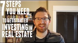 Getting Started in Real Estate Investing in Seven Basic Steps