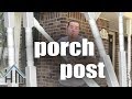 how to replace, install porch column, porch post. Easy! Home Mender.