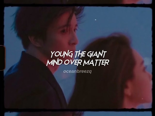 young the giant-mind over matter (sped up+reverb) // tiktok version class=