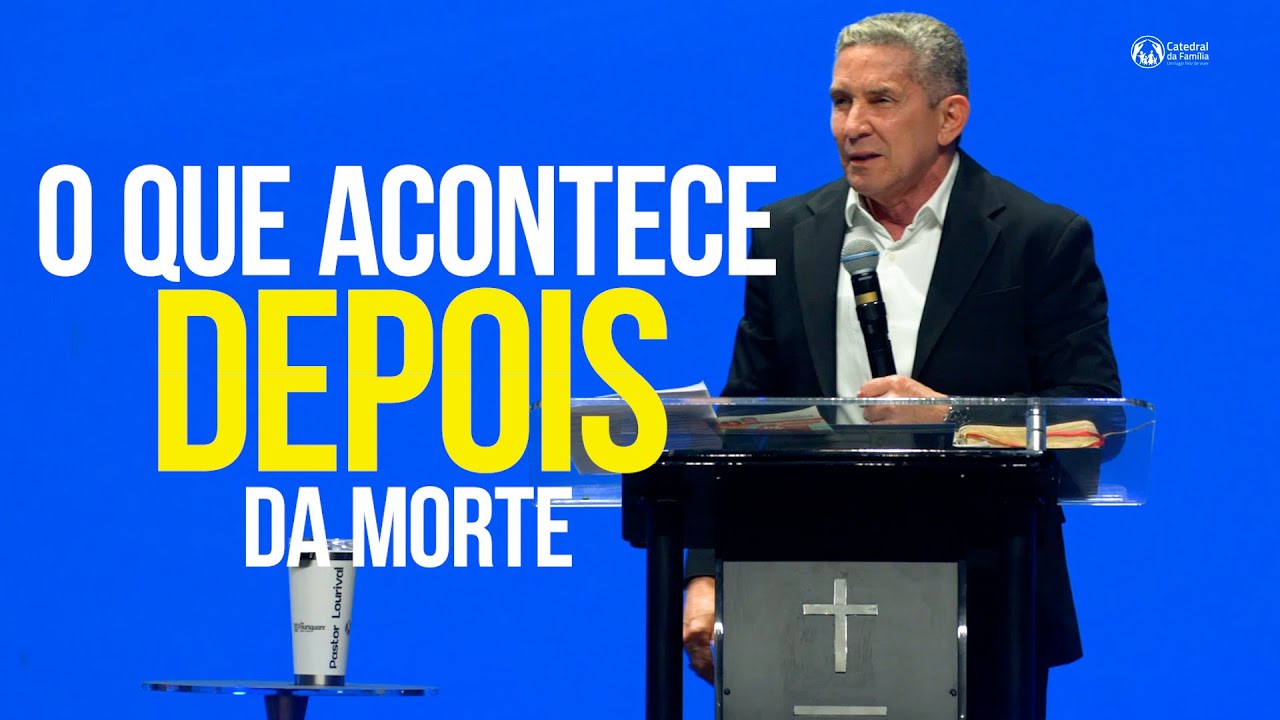 O QUE ACONTECE DEPOIS DA MORTE / LUCAS 16: 19 - 31 / PR. LOURIVAL PEREIRA