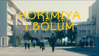 JAPON DİZİSİ// HORIMIYA LIVE ACTION (2021) 1. BÖLÜM TÜRKÇE ALTYAZILI