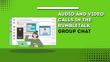 Audio and video calls in the RumbleTalk group chat