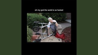 Oh My God The World Is So Fucked