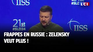 Frappes en Russie : Zelensky veut plus !