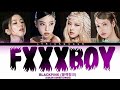 BLACKPINK FxxxBoy Color Coded Lyrics Lyricsqueen