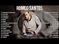 R o m e o S a n t o s 2024 MIX Top Hits Collection ~ 1990s music, Dominican Traditions, Latin, B...