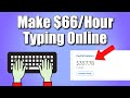 Get Paid $66.00 Per Hour Typing Online (FREE)! | ONLINE TYPING JOBS - How to Make Money Online