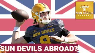 ADAPT OR DIE: Arizona State Faces LONDON Test, Kenny Dillingham WARNS of Landmine Season START