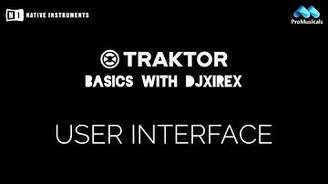 Traktor DJ Tutorial Part 2: User Interface