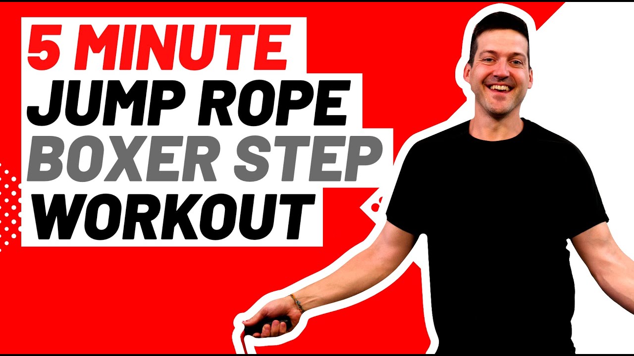 5 Minute Jump Rope Workout | Boxer Step - YouTube