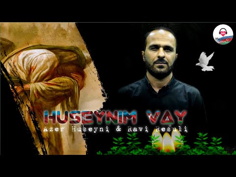 Huseynim Vay - Azer Huseyni & Ravi Resuli |Yeni Mersiyye |Erbein 2020 @bmmediagroup