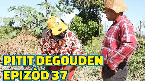 PITIT DEGOUDEN FULL EPISODE #37 NOU TOUJOU BYEN CH...