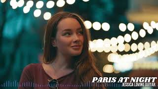 PARIS AT NIGHT - Acoustic/Chill Playlist for study, relax and focus