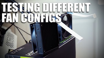 Testing: How much do fan configs matter? Push vs Pull vs Push/Pull