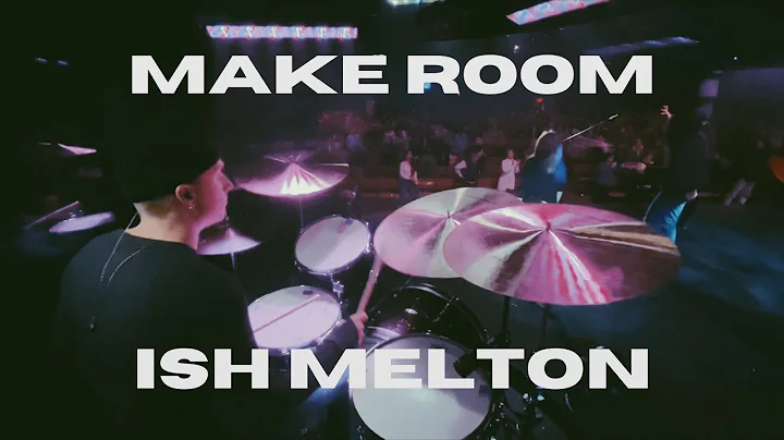 MAKE ROOM - ISH MELTON LIVE DRUM CAM