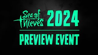 Sea of Thieves 2024 Preview Event