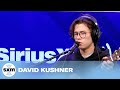 David Kushner Daylight Live SiriusXM 