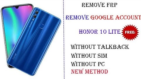 Honor 10 Lite HRY-lx1/ Frp Bypass /Google Lock Bypass Android 9.0.1/EMUI 9.0.1تخطي حساب جوجل