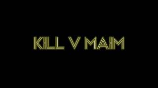 Kill v Main - Edit Audio