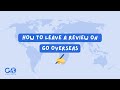 How to leave a review on go overseas 
