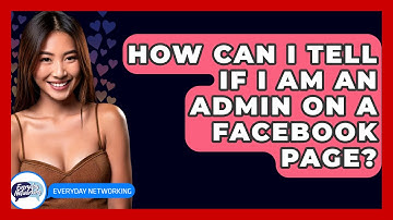 How Can I Tell If I Am An Admin On A Facebook Page? - Everyday-Networking