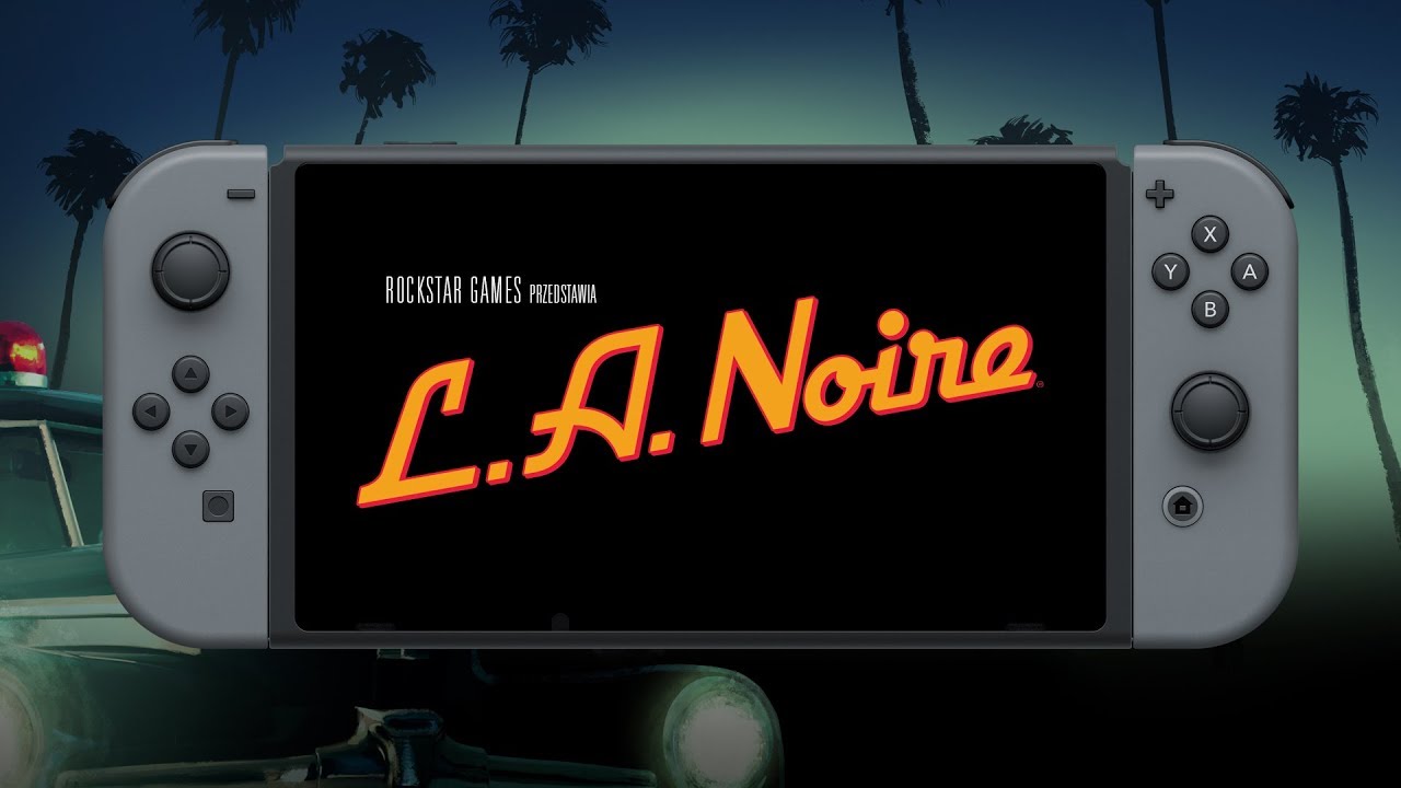 LA Noire on Nintendo Switch, GTA next?