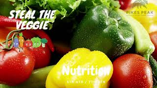 Nutrition -  Steal The Veggie Game and Vegetable Review