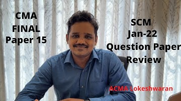 CMA FINAL SCM Question paper Review - Jan 2022