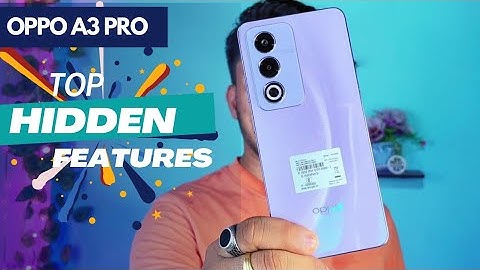 OPPO A3 Pro 5G Top 10 Hidden Features, Best & Useful Settings for Oppo A3 pro 5G