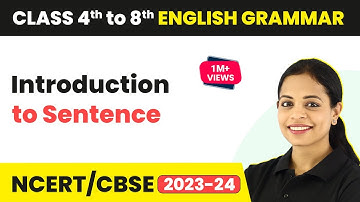 Introduction to Sentence | CBSE/NCERT Class 4th - 8th English Grammar