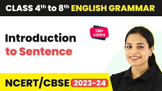 Introduction to Sentence | CBSE/NCERT Class 4th  8th English Grammar