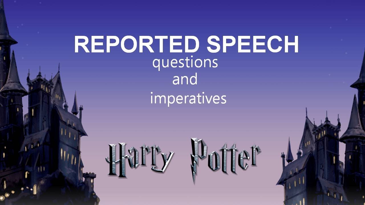 reported speech harry potter