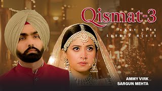 Qismat (Part 3) | Ammy Virk New Comedy Video | Sargun Mehta | Latest Punabi Comedy 2024