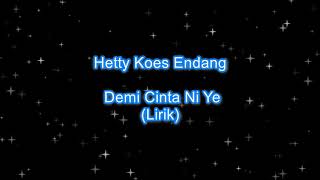 Demi Cinta Ni Ye | Hetty Koes Endang | (Lirik)