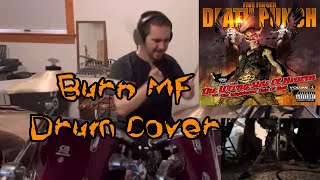Five Finger Death Punch - Burn MF - Drum Cover