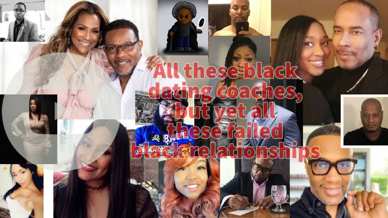 All these black dating coaches, but all these failed black relationships!!! Why?? (Edit)
