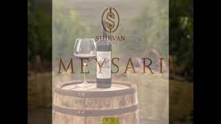 Wines of Azerbaijan-Meysari.