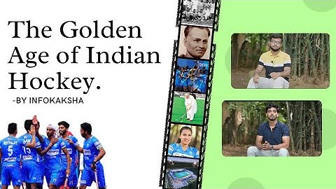 Golden Age of Indian Hockey | By Infokaksha