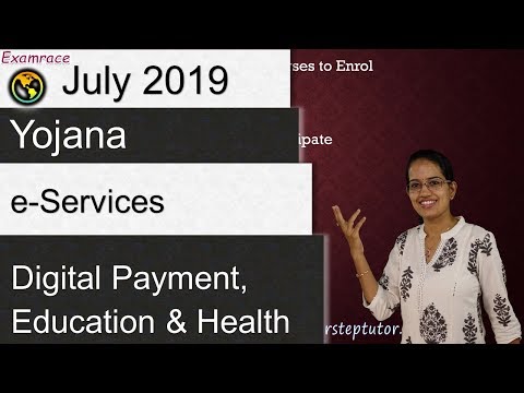 Citizen Centric e-Services: Yojana July 2019 (Examrace) - Dr. Manishika