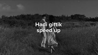 Hadi gittik - Ozbi, Melek Mosso (speed up)