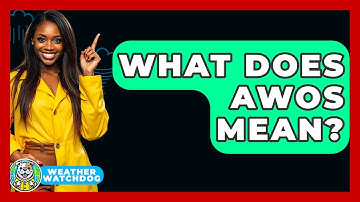 What Does AWOS Mean? - Weather Watchdog