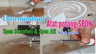 Murah Meriah Membuat Alat Potong SPON // Sterofom and Spon Ati