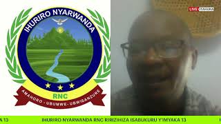 IHURIRO NYARWANDA RNC RIRIZIHIZA ISABUKURU Y'IMYAKA 13