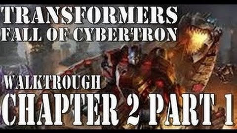 Transformers: Fall of Cybertron Chapter 2: DEFEND THE ARK Part 1