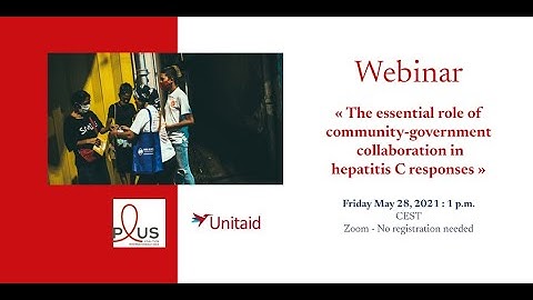 WEBINAR : The Essential Role of Community-Government Collaboration in Hepatitis C Responses