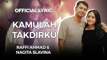 Nagita & Raffi Ahmad - Kamulah Takdirku (Official Lyric)