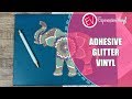 What is Adhesive Glitter Vinyl?