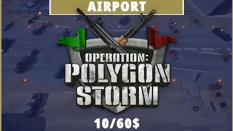 Operation: Polygon Storm - 3 Airport - Easy