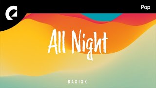 Basixx - Let's Stay Up All Night