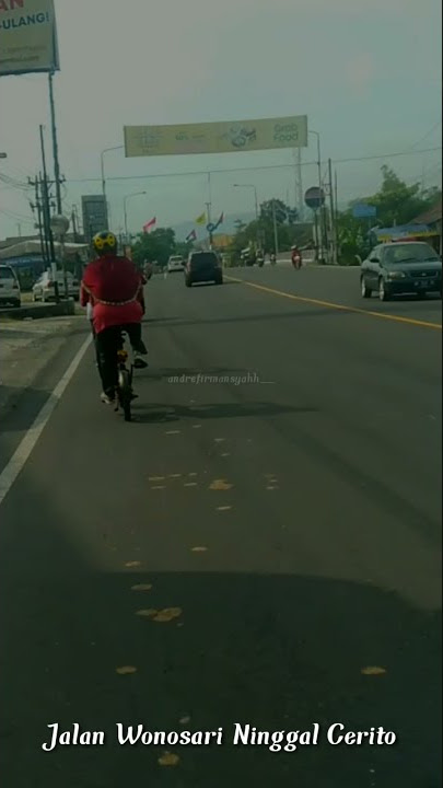 Story WA || Jalan Wonosari Ninggal Cerito